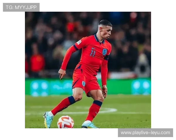 英格兰中场新星福登状态飙升，引领球队攻势新风潮