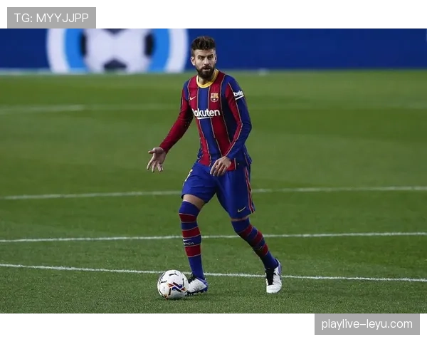 皮克关键表现助巴萨逆转，状态回暖重燃争冠希望