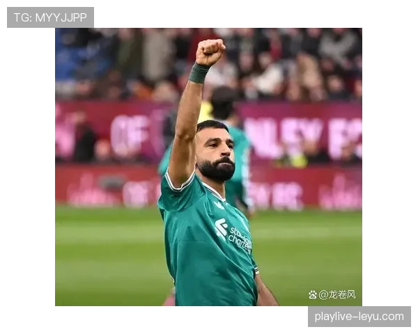 萨拉赫持续稳健发挥，尽显英超巨星风采