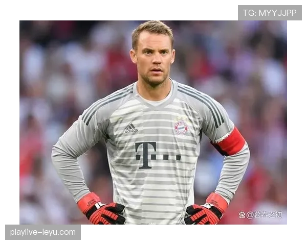 诺伊尔 vs 布冯：两代门神巅峰期对比分析